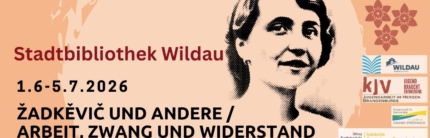 Ausstellung: Žadkevic und andere / Arbeit, Zwang und Widerstand