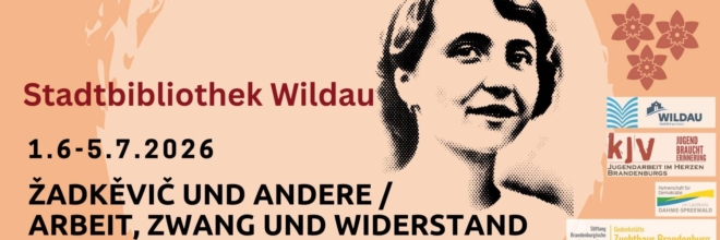 Ausstellung: Žadkevic und andere / Arbeit, Zwang und Widerstand